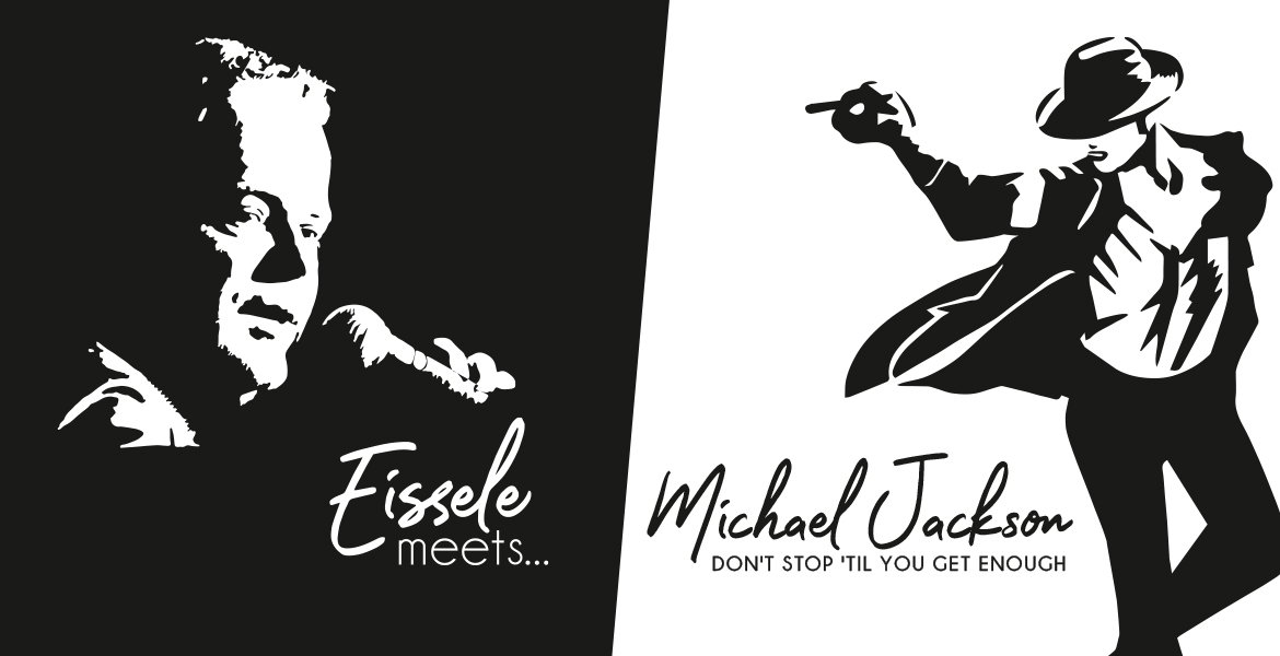 Tickets Eissele meets...  Michael Jackson , DON'T STOP 'TIL YOU GET ENOUGH in Lüneburg